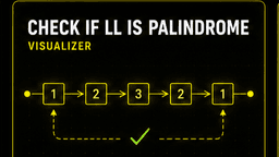 Check Palindrome in Linked List Visualizer